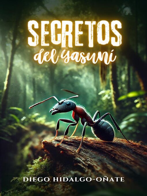 Title details for Secretos del Yasuní by Diego Hidalgo-Oñate - Available